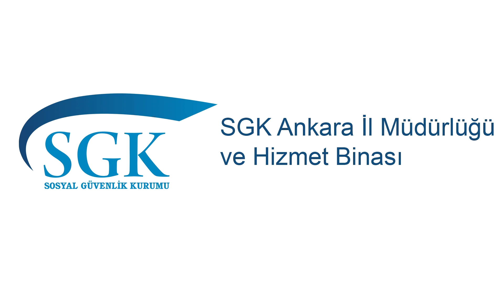 Sgk ankara il mud. Ve hizmet binalari